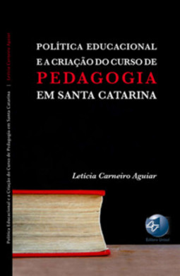 Política educacional e a criação do curso de pedagogia em Santa Catarina