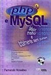 PHP 4 e MySQL Maior, Melhor e Totalmente sem Cortes