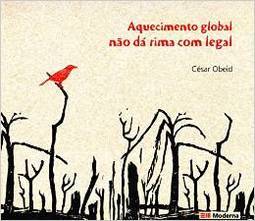 AQUECIMENTO GLOBAL NAO DA RIMA COM LEGAL