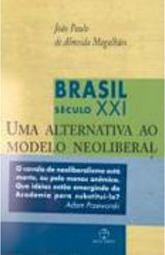 Brasil Século XXI: uma Alternativa ao Modelo Neoliberal