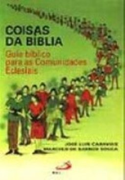 Coisas da Bíblia: Guia Bíblico para as Comunidades Eclesiais