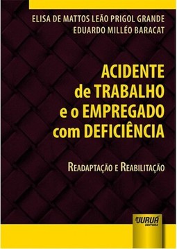 Acidente de Trabalho e o Empregado com Deficiência