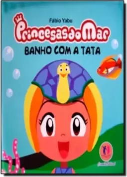 Princesas Do Mar - Banho Com A Tata