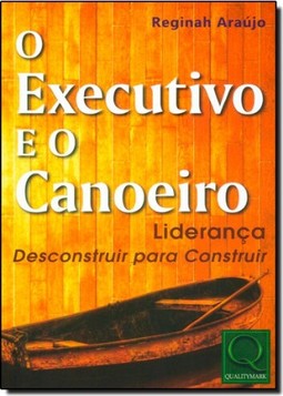 Executivo E O Canoeiro, O