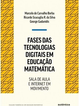 Fases das tecnologias digitais em Educação Matemática - Nova Edição
