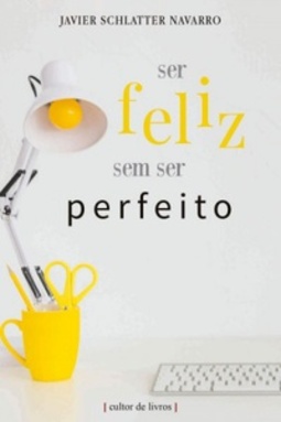 Ser feliz sem ser perfeito
