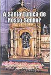 A Santa Túnica de Nosso Senhor