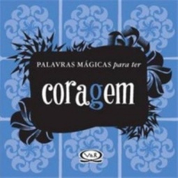 Palavras mágicas para ter coragem (1 #64)