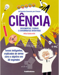 30 Conceitos Essenciais para Crianças - Ciência