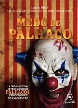 Medo de palhaço: A enciclopédia definitiva sobre palhaços assustadores na cultura pop
