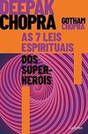 As 7 Leis Espirituais dos Super Heróis