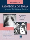 Radiologia do tórax: manual prático de ensino
