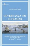 Governança no ultramar: conflitos e descaminhos no Rio de Janeiro (c. 1700 – c.1750)