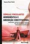 Súmulas Vinculantes Hermenêutica e Jurisdição Constitucional