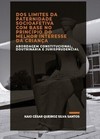 DOS LIMITES DA PATERNIDADE SOCIOAFETIVA COM BASE NO PRINCÍPIO DO MELHOR INTERESSE DA CRIANÇA