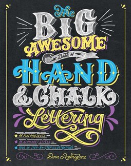 The Big Awesome Book of Hand & Chalk Lettering