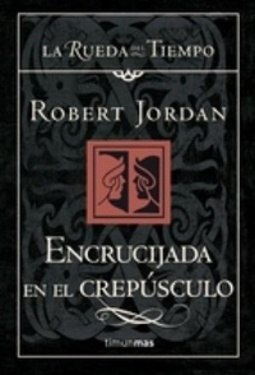 Encrucijada en el Crepusculo (La Rueda del Tiempo #10)