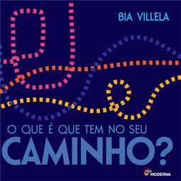 O Que É Que Tem No Seu Caminho?