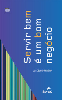 Servir bem é um bom negócio