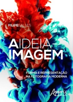 A ideia-imagem: forma e representação na fotografia moderna