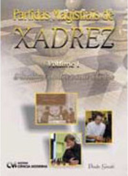 Partidas Magistrais de Xadrez - Vol. 1