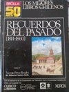 Recuerdos del Pasado (1814-1816) (Los mejores Libros Chilenos)