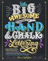 The Big Awesome Book of Hand & Chalk Lettering
