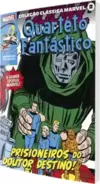 Coleção Clássica Marvel Vol.02 - Quarteto Fantastico Vol.01