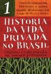 História da vida privada no Brasil  vol. 1 (História da vida privada no Brasil #1)
