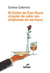 El Celler de Can Roca: criação de valor em empresas de serviços