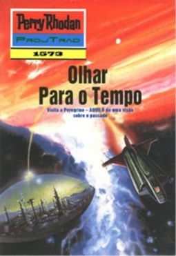 Olhar Para o Tempo (Perry Rhodan #1573)