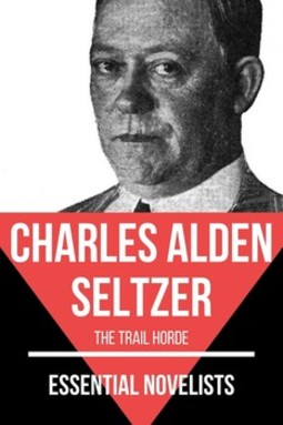 Essential novelists - charles alden seltzer