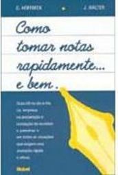 Como Tomar Notas Rapidamente... e Bem