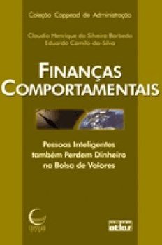 FINANÇAS COMPORTAMENTAIS: Pessoas Inteligentes também perdem Dinheiro na Bolsa de Valores