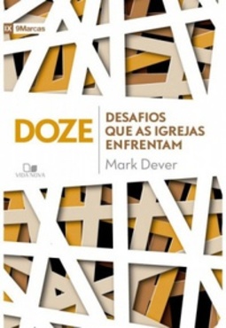 Doze desafios que as igrejas enfrentam