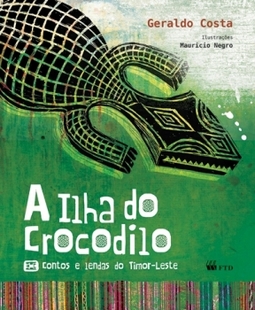 A ilha do crocodilo: Contos e lendas do Timor-Leste