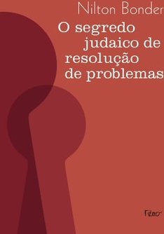 O SEGREDO JUDAICO DE RESOLUCAO DE PROBLEMAS