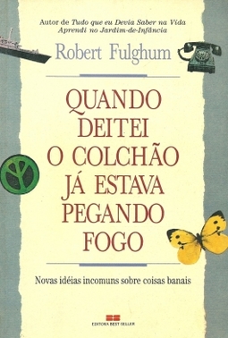 Quando Deitei o Colchão Já Estava Pegando Fogo