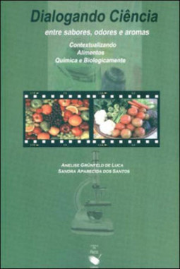 Dialogando ciência - entre sabores, odores e aromas