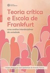 Teoria crítica e Escola de Frankfurt: uma análise interdisciplinar da sociedade
