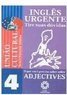 Inglês Urgente: Tire Suas Dúvidas: Adjectives - vol. 4