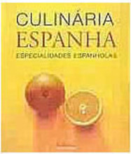 Culinária Espanha: Especialidades Espanholas - IMPORTADO