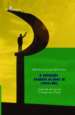 A educação durante os anos JK (1956-1961): analisada pelo jornal “O Estado de S. Paulo”
