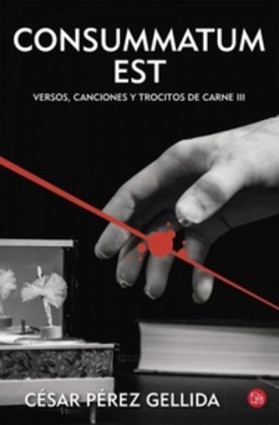 Consummatum Est (Versos, Canciones y Trocitos de Carne #3)