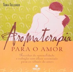 Aromaterapia para o Amor
