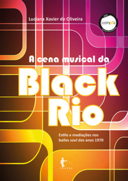 A cena musical da Black Rio: estilos e mediações nos bailes soul dos anos 1970