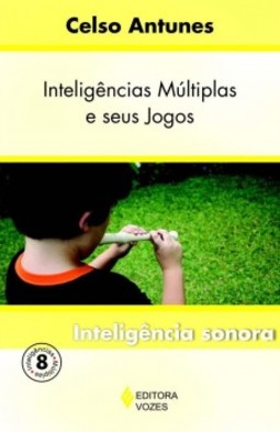 Inteligências múltiplas e seus jogos: inteligência sonora