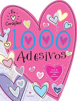 Eu amo corações!: 1.000 adesivos