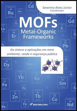 MOFs - Metal organic frameworks: da síntese a aplicações em meio ambiente, saúde e segurança pública