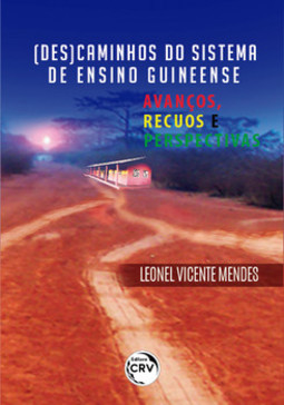 (Des)caminhos do sistema de ensino guineense: avanços, recuos e perspectivas